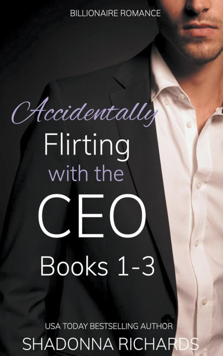 Carte Billionaire Romance - Accidentally Flirting with the CEO Books 1-3 