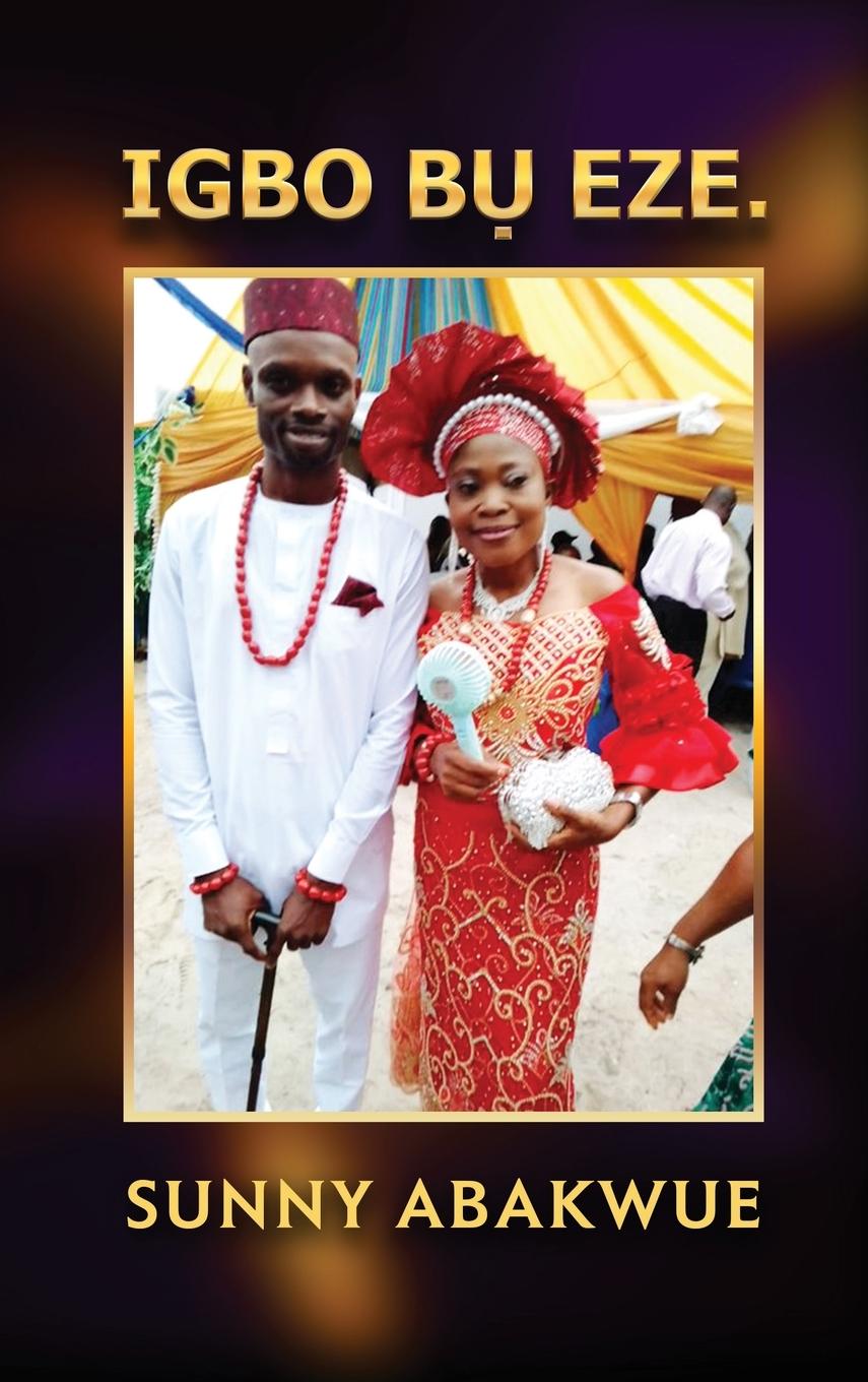 Book IGBO B? EZE. Sunny Abakwue