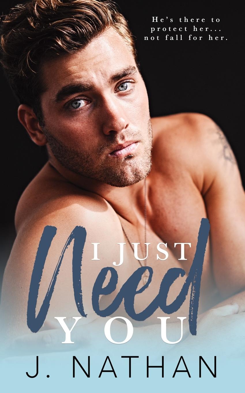 Βιβλίο I Just Need You J. Nathan