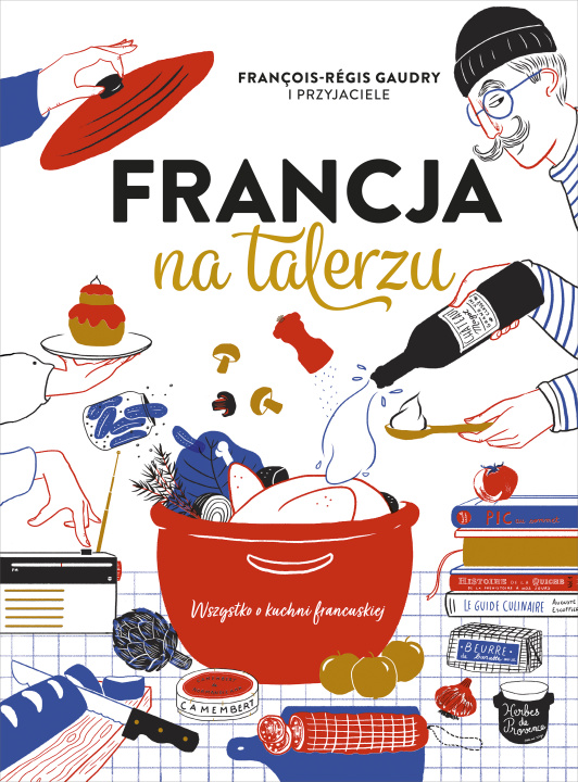 Kniha Francja na talerzu Gaudry Francois-Regis