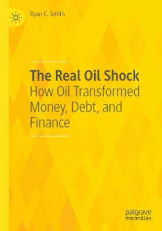 Knjiga The Real Oil Shock Ryan C. Smith