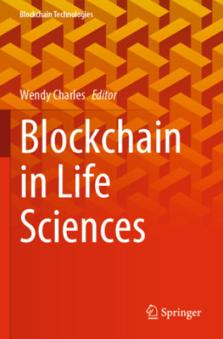 Knjiga Blockchain in Life Sciences Wendy Charles