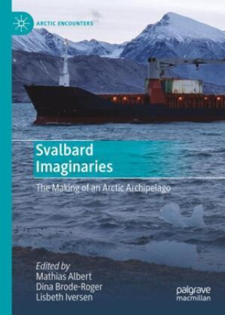 Kniha Svalbard Imaginaries Mathias Albert