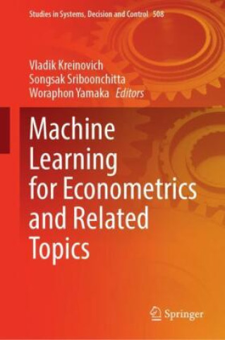 Книга Machine Learning for Econometrics and Related Topics Vladik Kreinovich