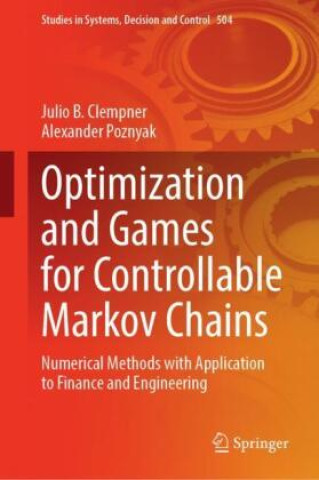 Könyv Optimization and Games for Controllable Markov Chains Julio B. Clempner