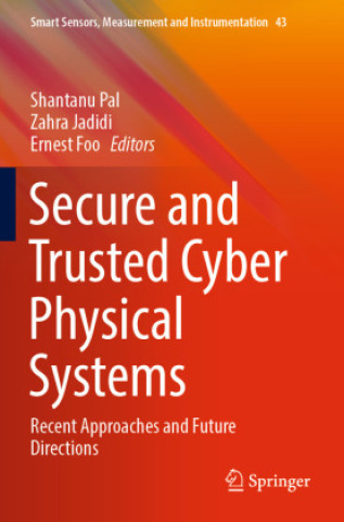 Książka Secure and Trusted Cyber Physical Systems Shantanu Pal