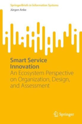Книга Smart Service Innovation Jürgen Anke
