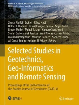 Book Selected Studies in Geotechnics, Geo-Informatics and Remote Sensing Zeynal Abiddin Ergüler