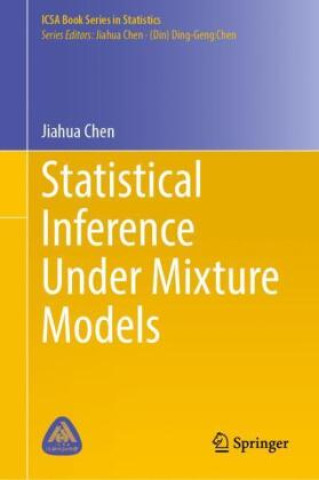 Book Statistical Inference Under Mixture Models Jiahua Chen