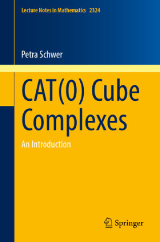 Knjiga CAT(0) Cube Complexes Petra Schwer