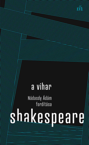 Kniha A vihar - Nádasdy Ádám fordítása William Shakespeare