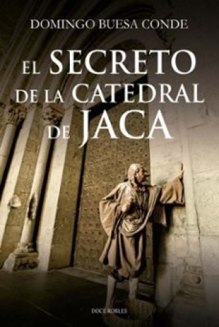 Kniha EL SECRETO DE LA CATEDRAL DE JACA BUESA CONDE