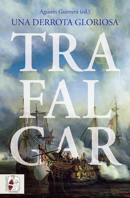 Boek TRAFALGAR. UNA DERROTA GLORIOSA LA PARRA