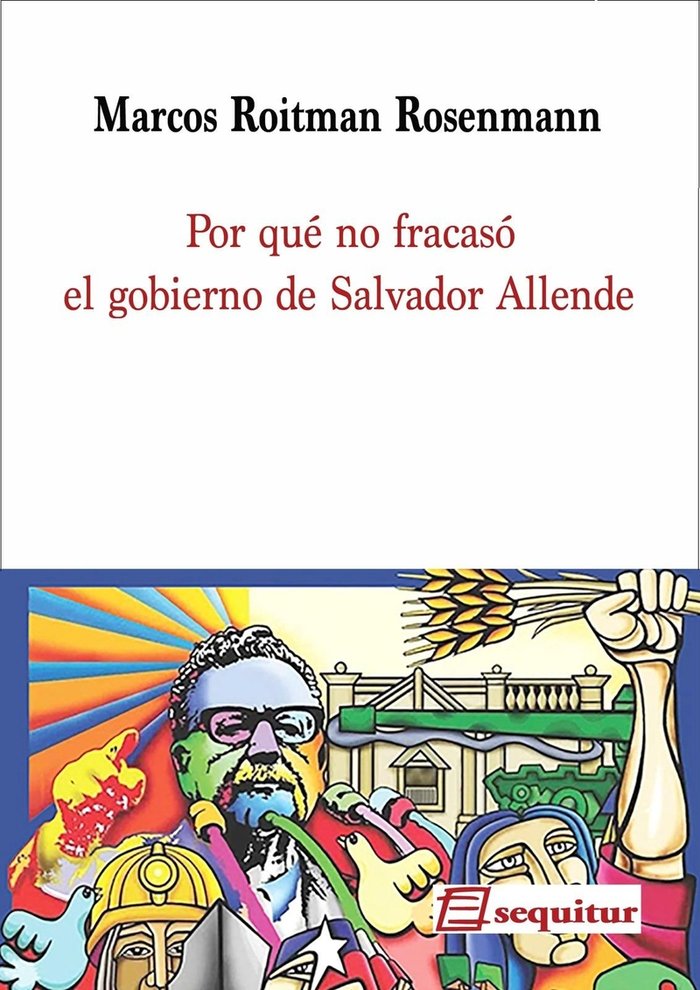 Könyv POR QUE NO FRACASO EL GOBIERNO DE SALVADOR ALLENDE ROITMAN ROSENMANN