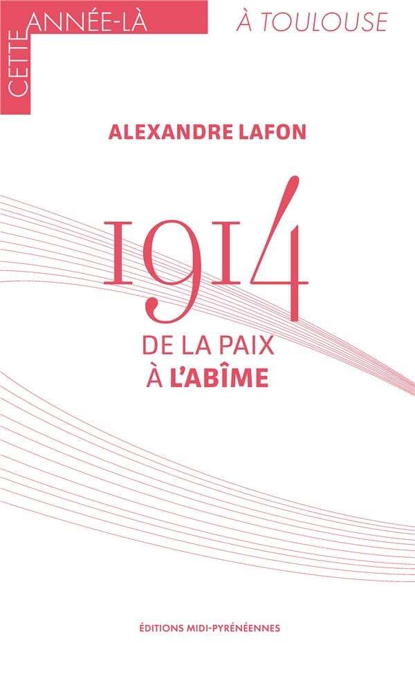 Kniha 1914 De la paix à l'abîme Lafon