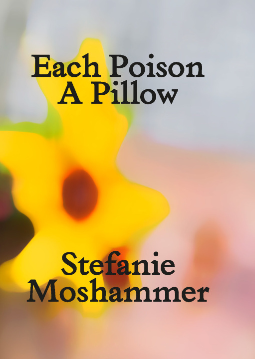 Knjiga Each Poison, A Pillow MOSHAMMER