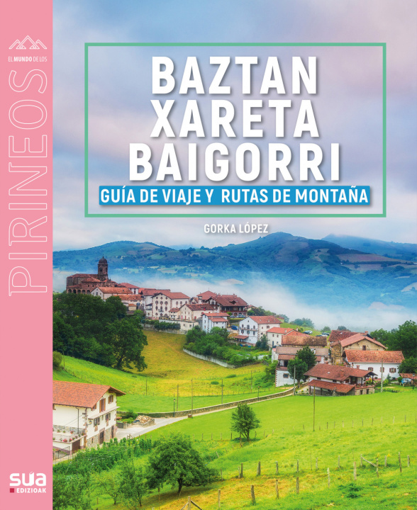 Könyv GUIA VIAJERA Y MONTAYERA DE BAZTAN, XARETA Y BAIGORRI LOPEZ