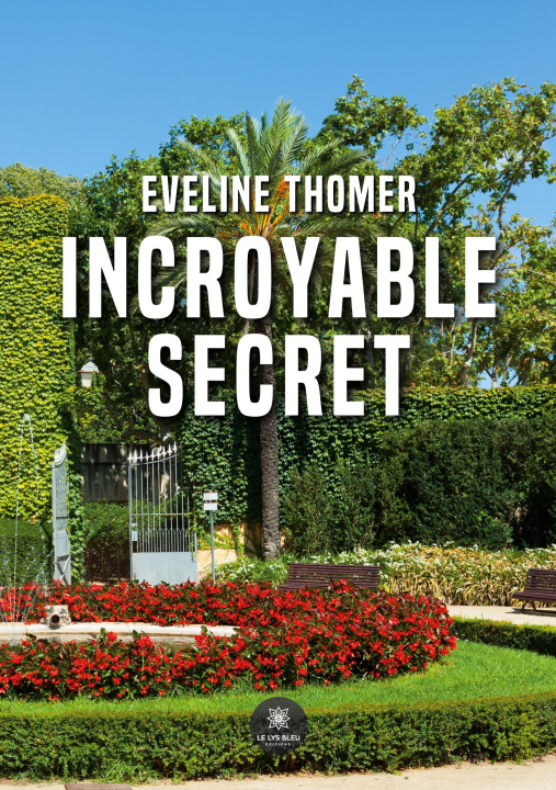 Knjiga INCROYABLE SECRET EVELINE THOMER