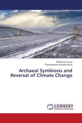 Książka Archaeal Symbiosis and Reversal of Climate Change Ravikumar Kurup