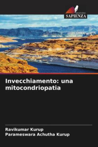 Книга Invecchiamento: una mitocondriopatia Ravikumar Kurup