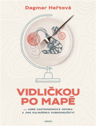 Kniha Vidličkou po mapě Dagmar Heřtová
