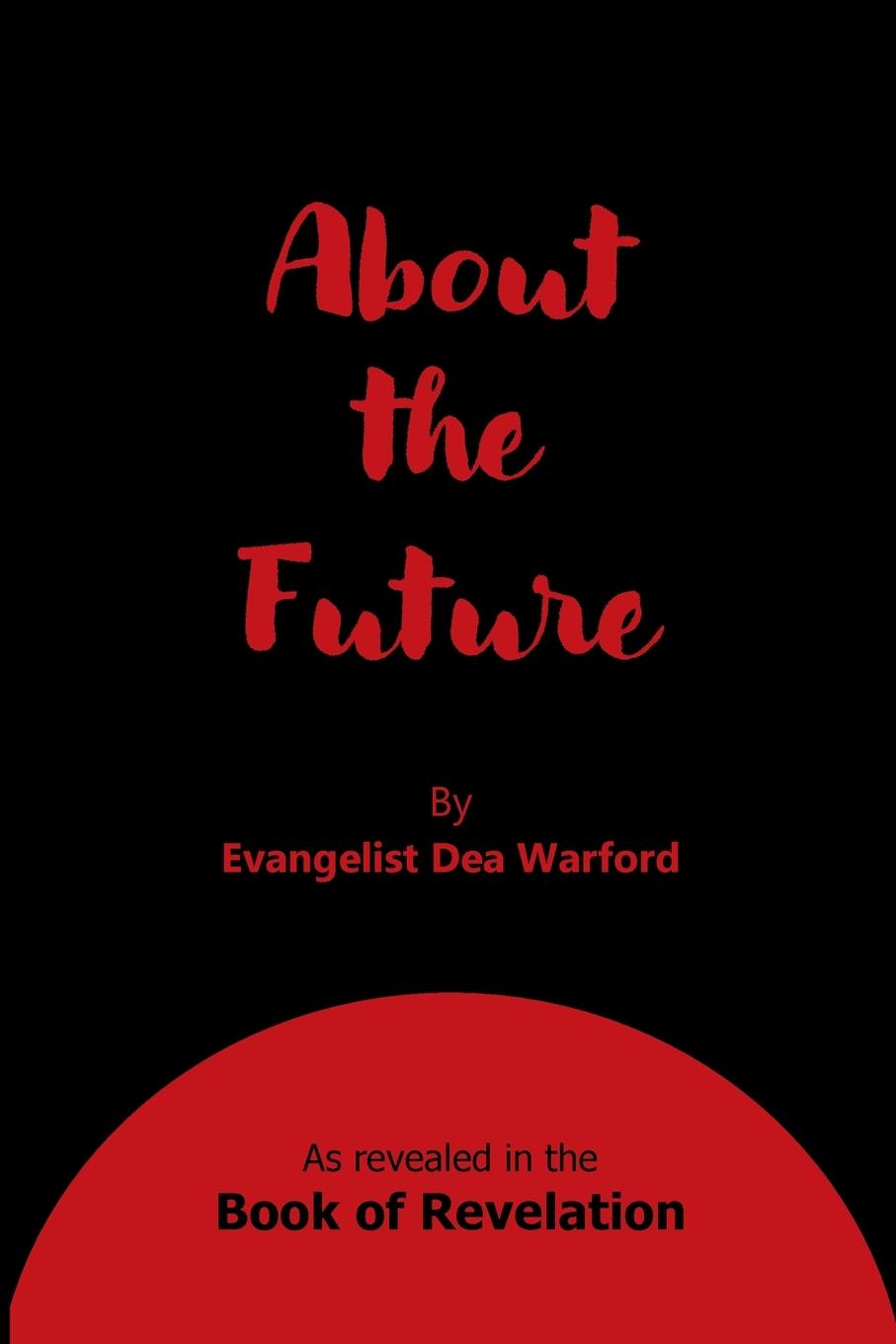 Knjiga About the Future Dea Warford