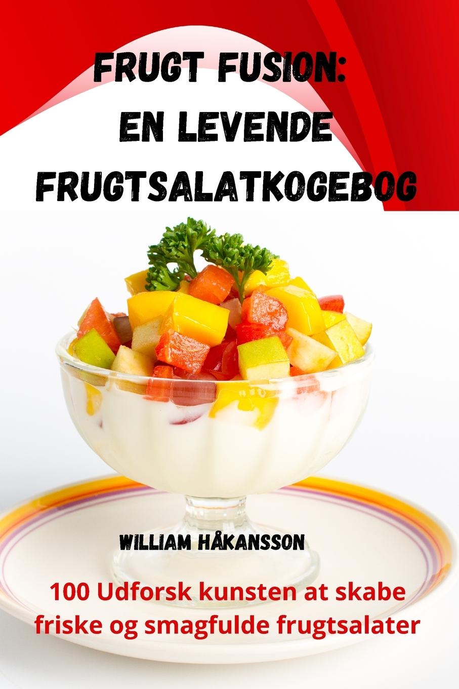 Knjiga Frugt Fusion William Hakansson