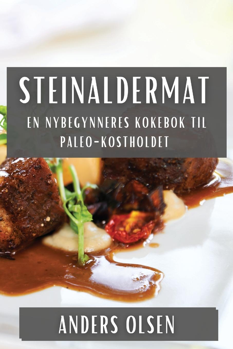 Knjiga Steinaldermat Anders Olsen