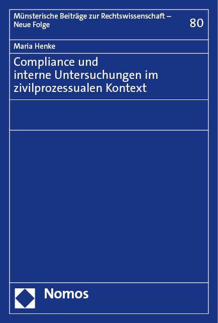 Könyv Compliance und interne Untersuchungen im zivilprozessualen Kontext 