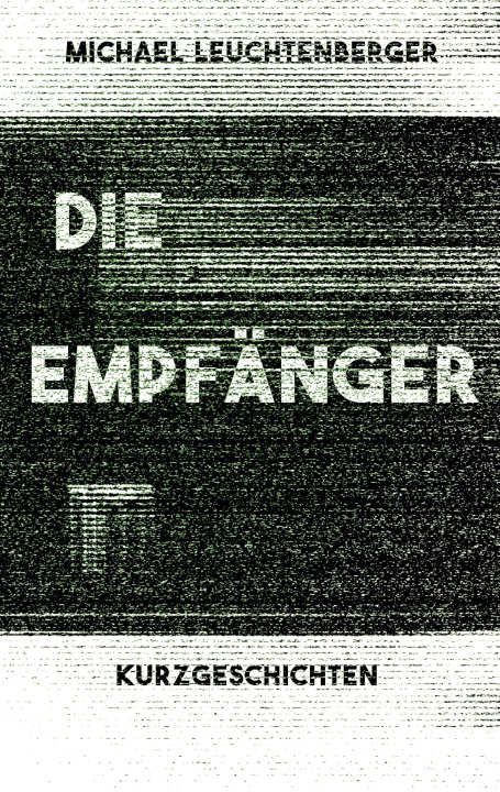 Knjiga Die Empfänger Michael Leuchtenberger