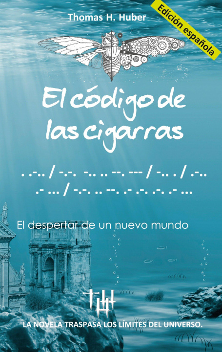 Boek El código de las cigarras Thomas H. Huber