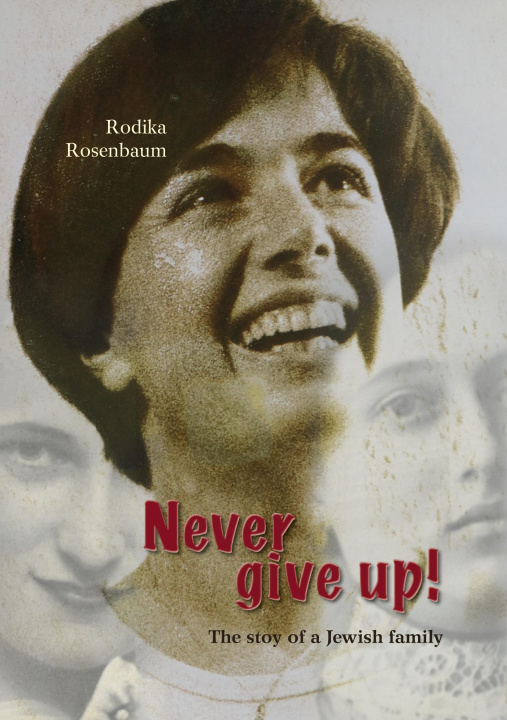 Knjiga Never give up! Rodika Rosenbaum