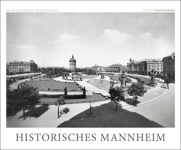 Kalendář/Diář Historisches Mannheim. Die Quadratestadt um 1900 