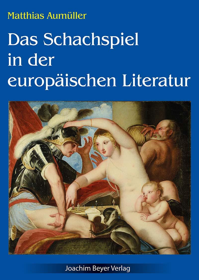 Buch Das Schachspiel in der europäischen Literatur Matthias Aumüller