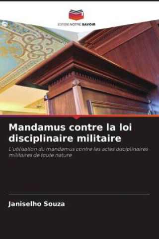 Buch Mandamus contre la loi disciplinaire militaire Janiselho Souza
