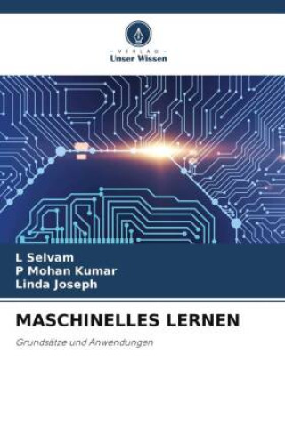 Knjiga MASCHINELLES LERNEN P Mohan Kumar