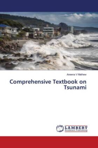 Knjiga Comprehensive Textbook on Tsunami Aneena V Mathew