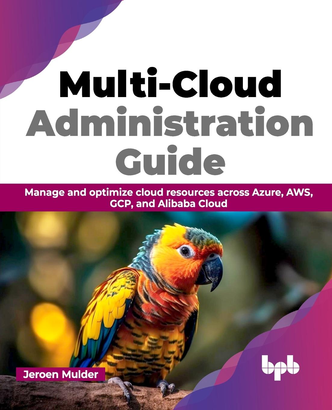 Book Multi-Cloud Administration Guide Jeroen Mulder