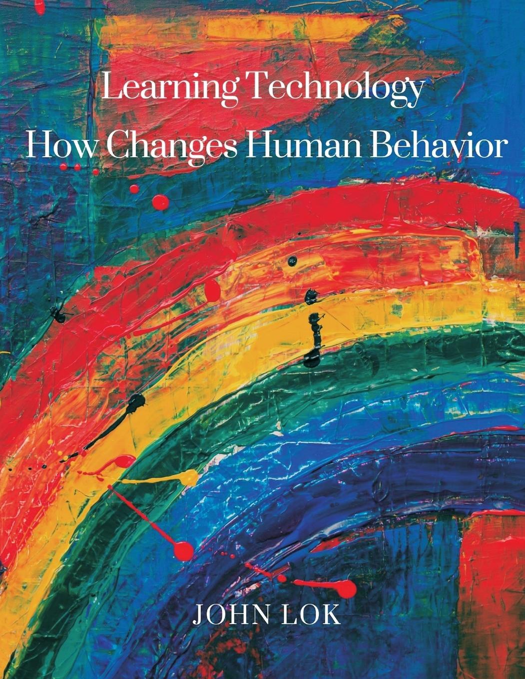 Knjiga Learning Technology How Changes Human Behavior 