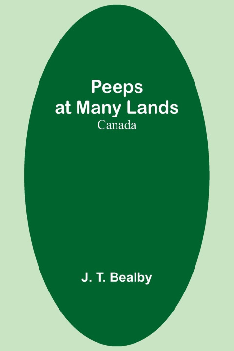 Knjiga Peeps at Many Lands J. T. Bealby