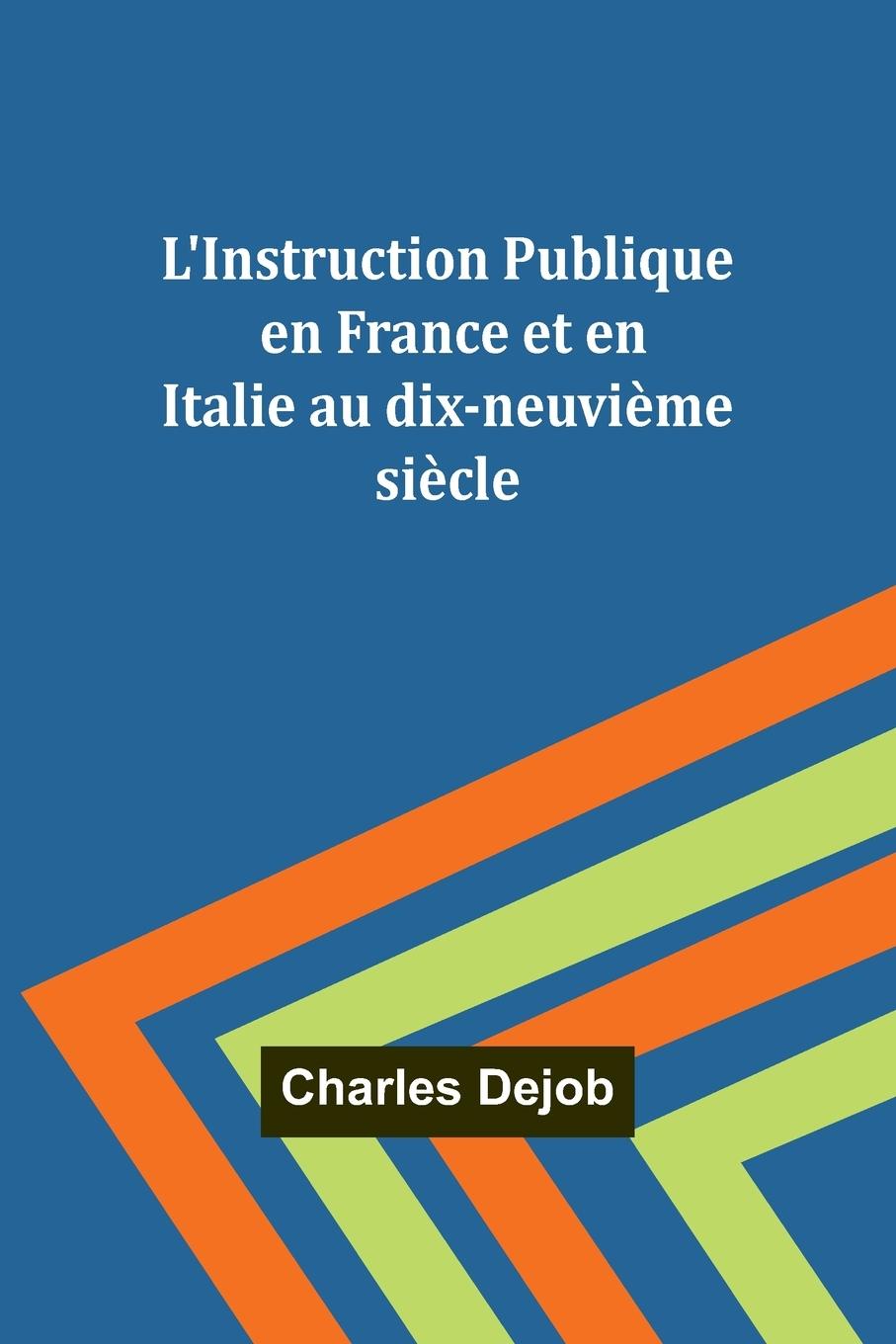 Kniha L'Instruction Publique en France et en Italie au dix-neuvi?me si?cle 