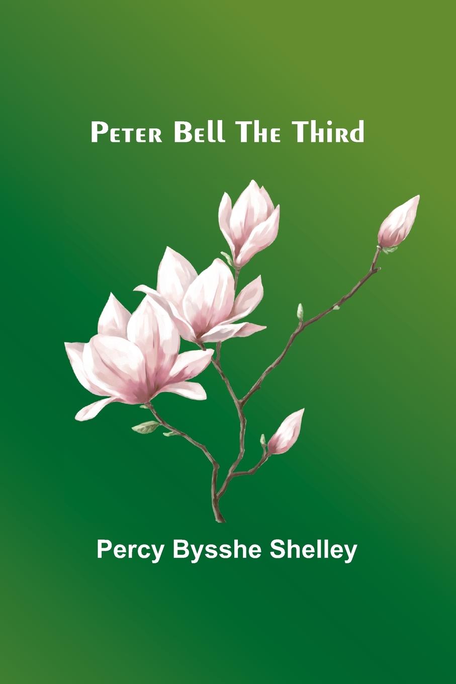Knjiga Peter Bell the Third Percy Bysshe Shelley
