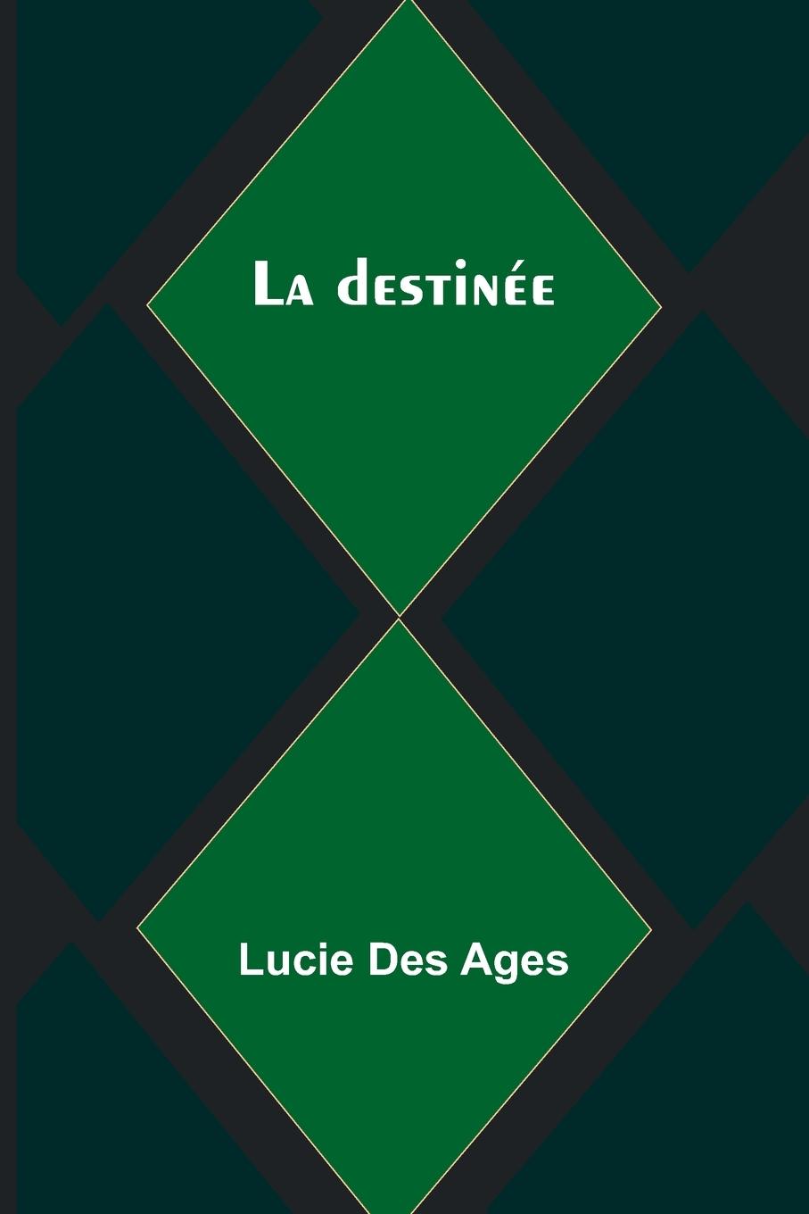 Knjiga La destinée Lucie Des Ages