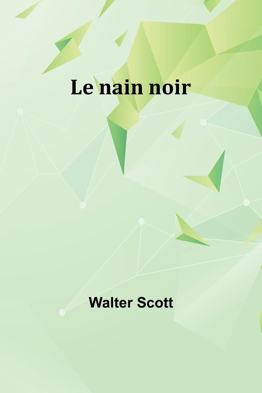 Knjiga Le nain noir Walter Scott