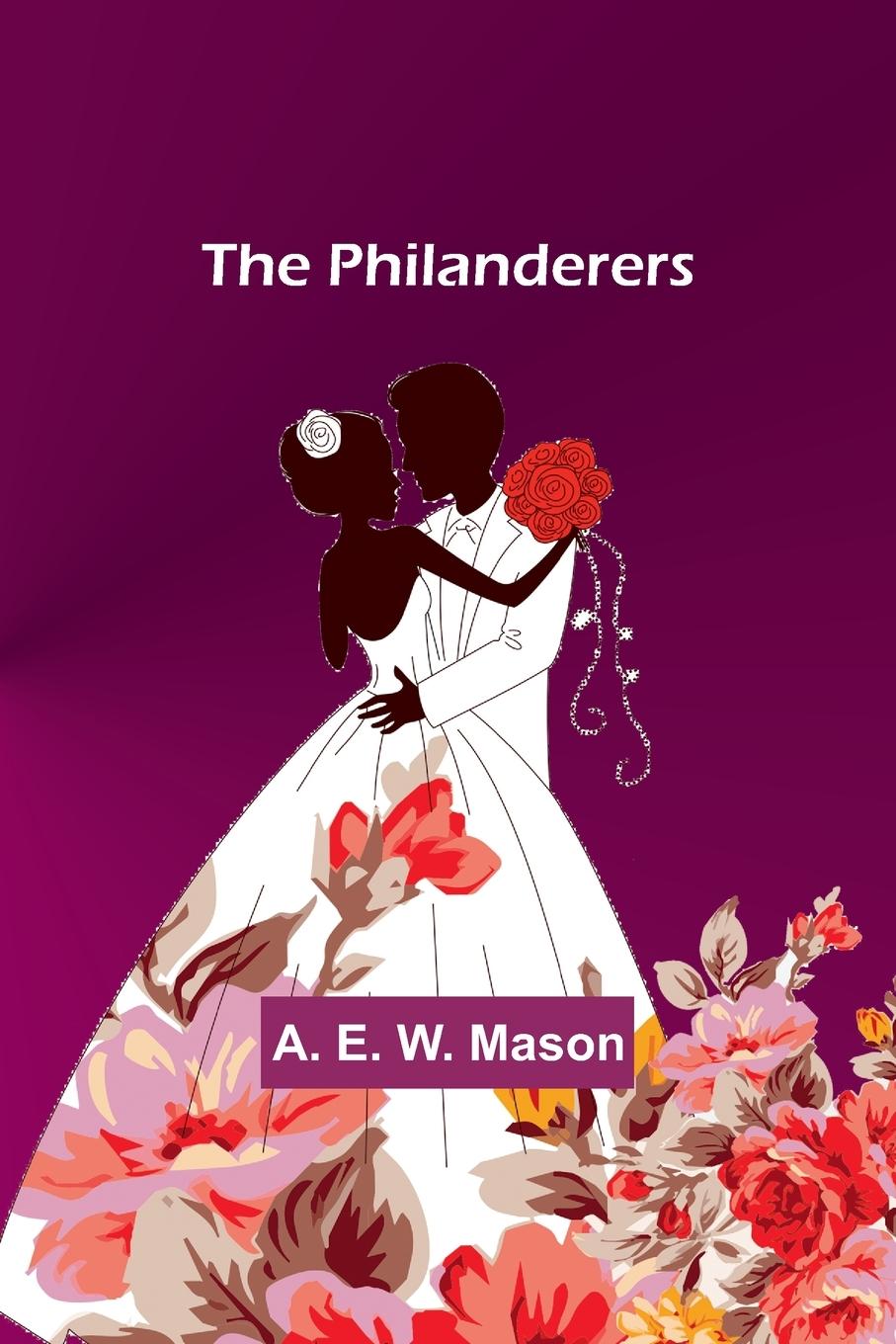 Knjiga The Philanderers A. E. Mason