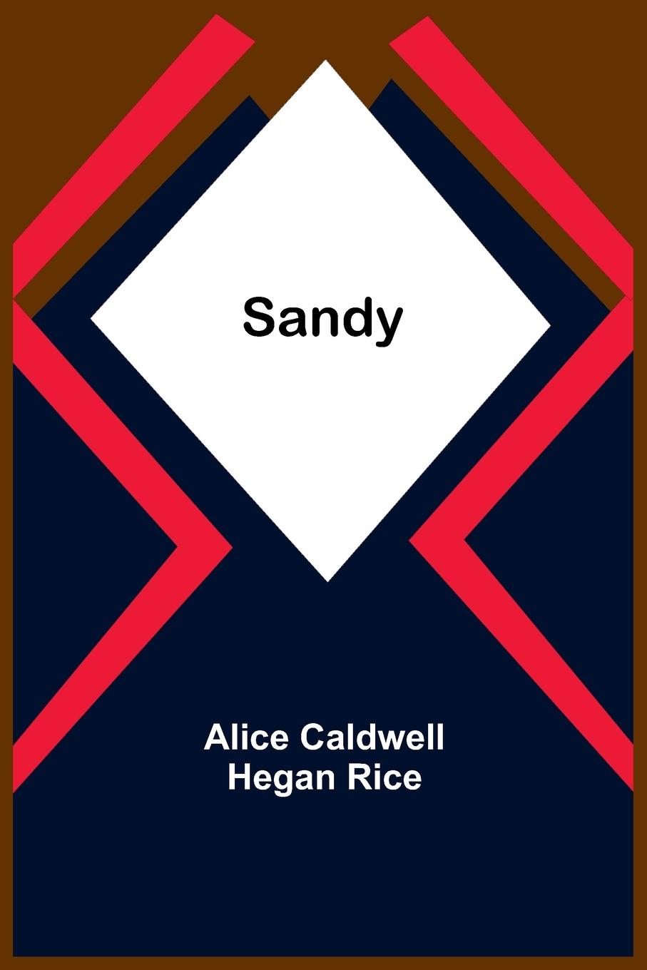 Knjiga Sandy Alice Caldwell Rice