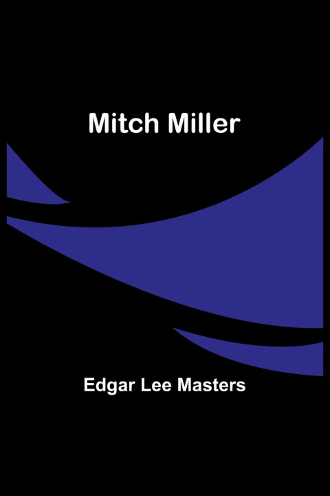 Knjiga Mitch Miller Edgar Lee Masters