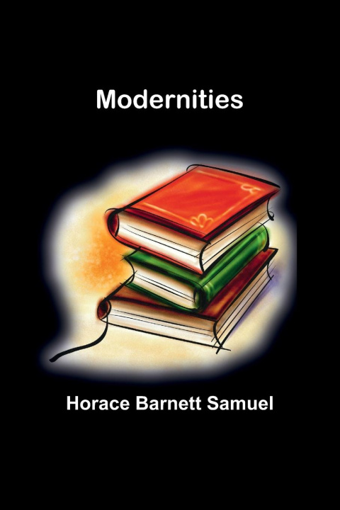 Knjiga Modernities Horace Barnett Samuel