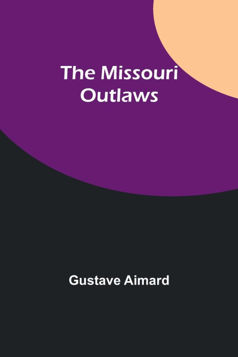 Buch The Missouri Outlaws Gustave Aimard