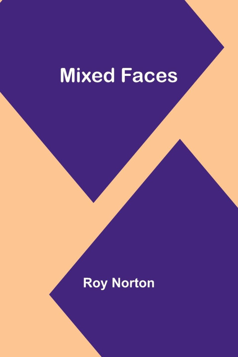 Knjiga Mixed Faces Roy Norton